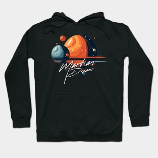 Martian Dreams, Celestial Astronomy Space Exploration Art Hoodie